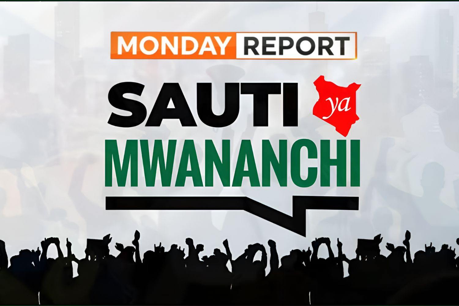 Monday Report | Sauti Ya Mwananchi