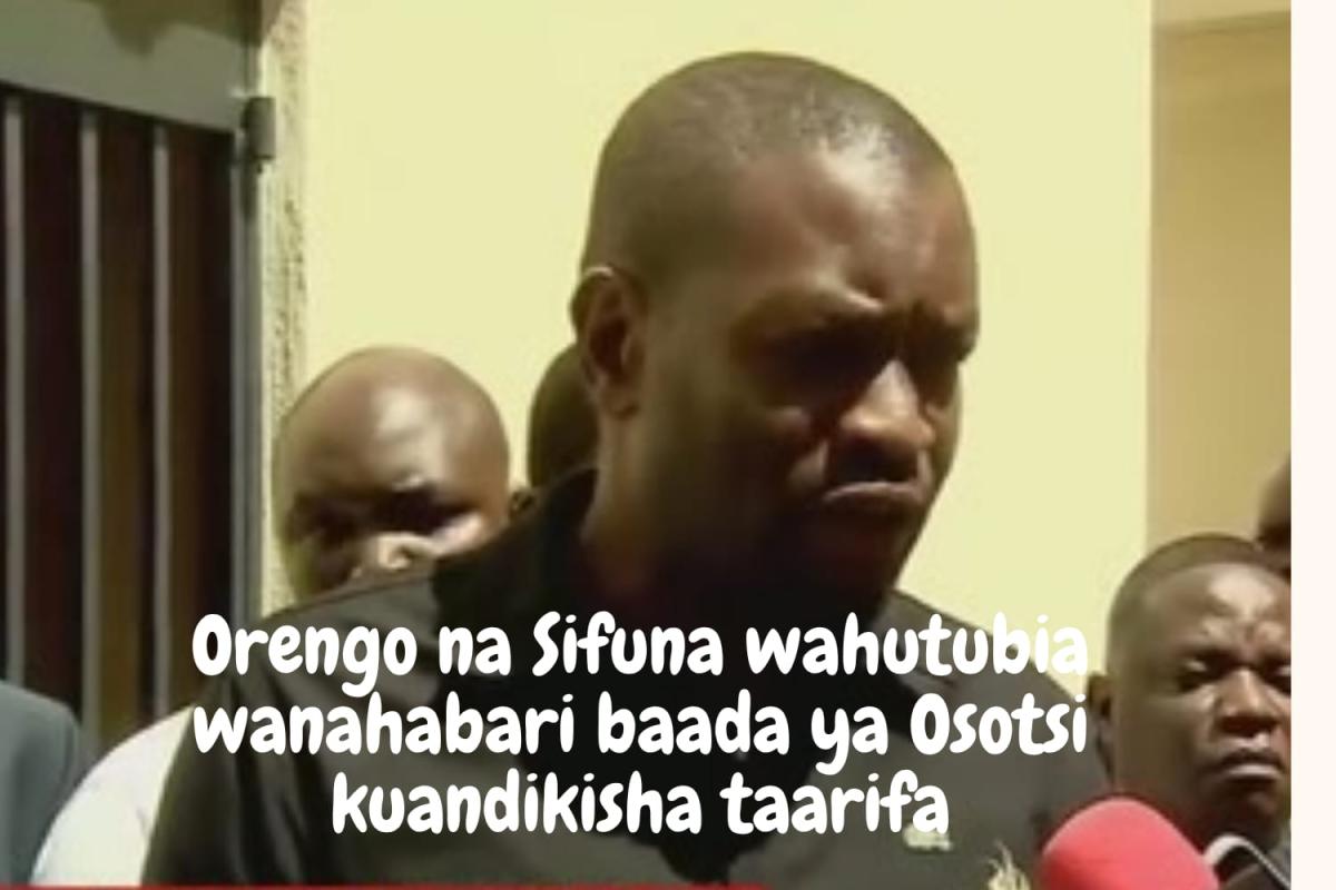 Orengo na Sifuna wahutubia wanahabari baada ya Osotsi kuandikisha taarifa